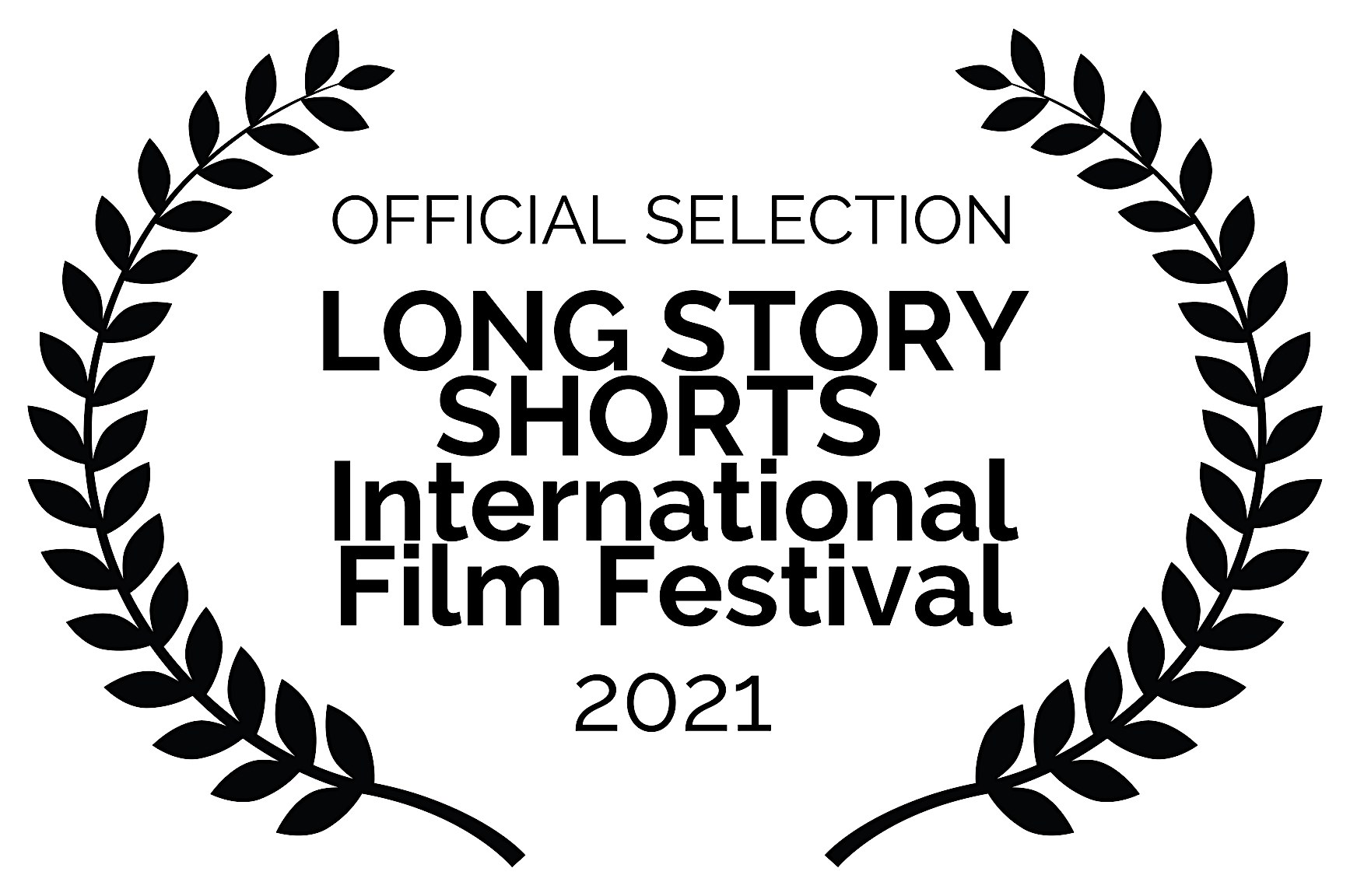 OFFICIAL SELECTION - LONG STORY SHORTS International Film Festival - 2021